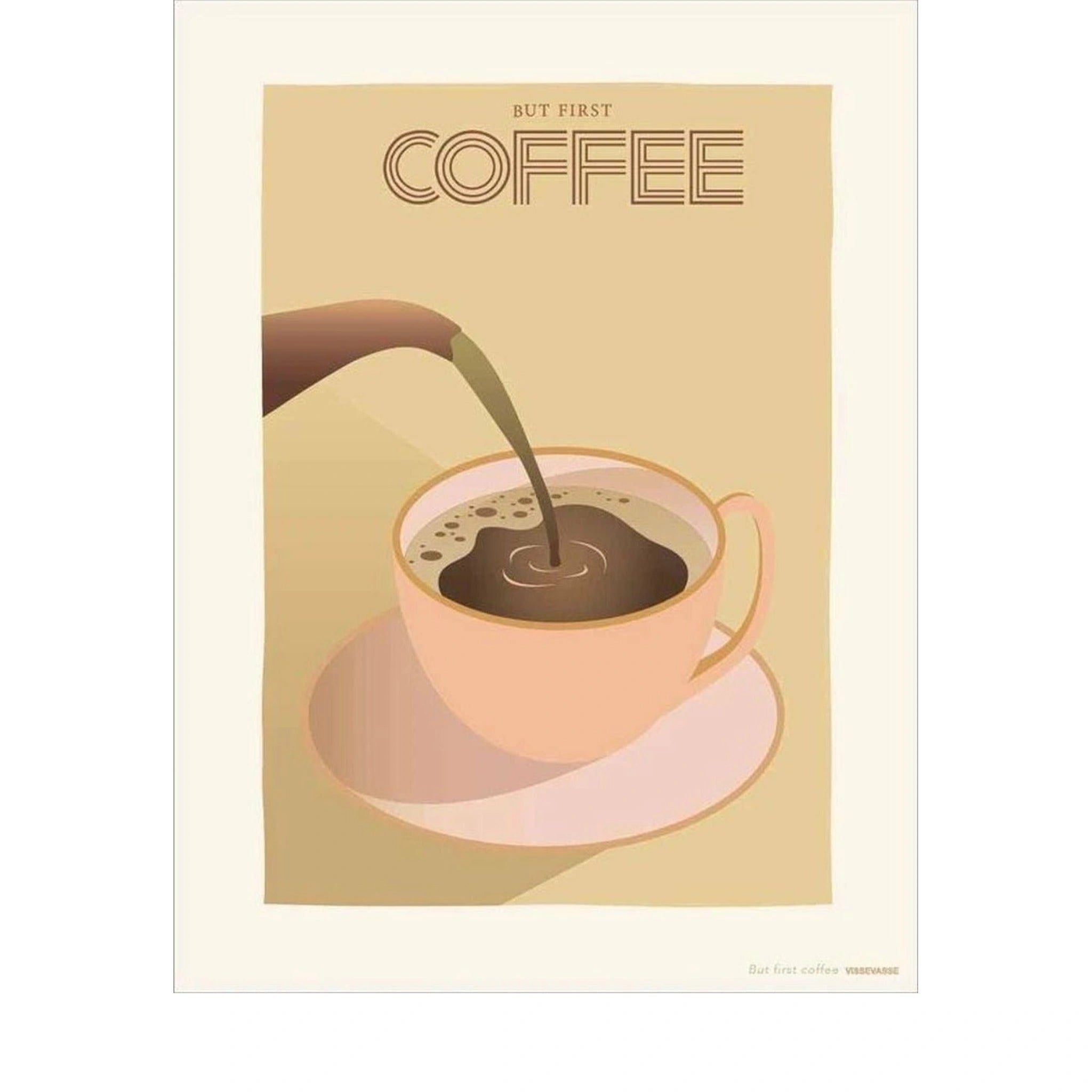 Vissevasse But First Coffee Poster, 15 X21 Cm